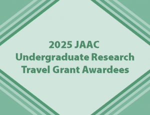 2025 JAAC Undergraduate Research Travel Grant Awardees